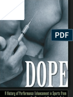 Dope - A History of Performance Enhancement in Sports From The Nineteenth Century To Today