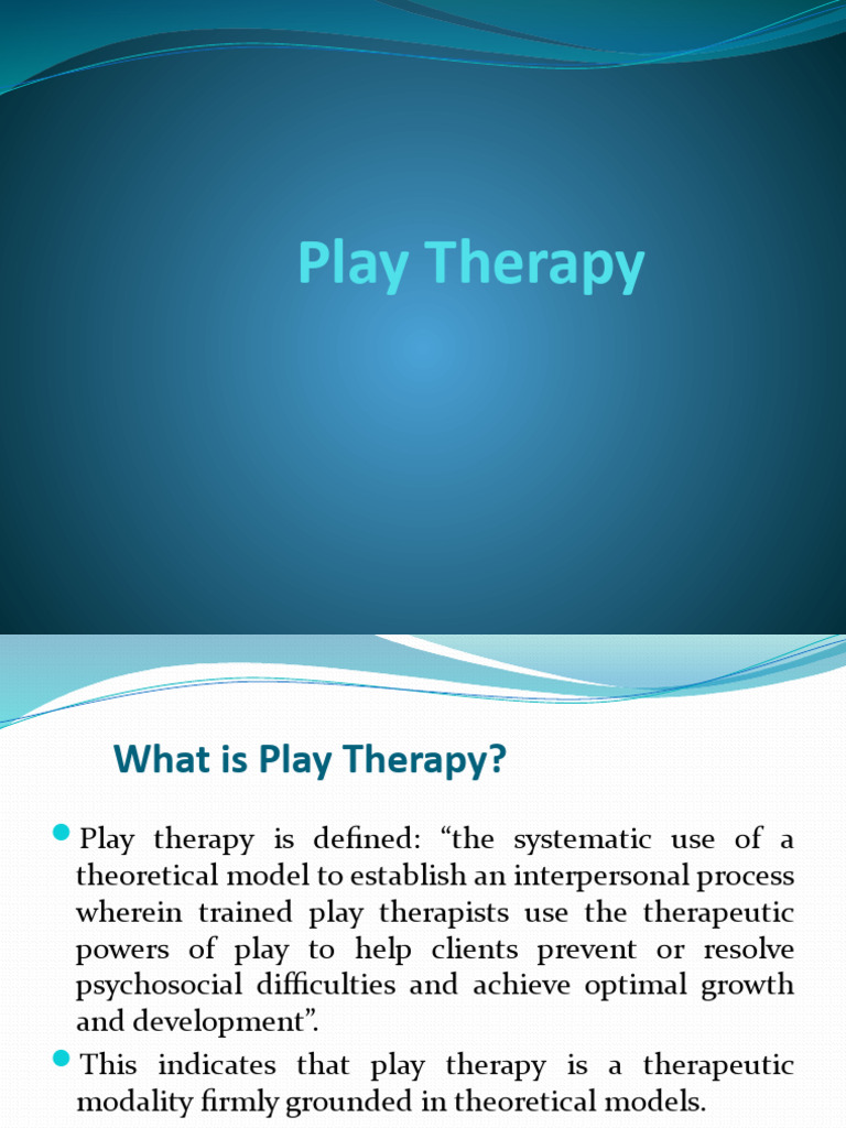Understanding Play Therapy Benefits | PDF | Play Therapy | Psychotherapy