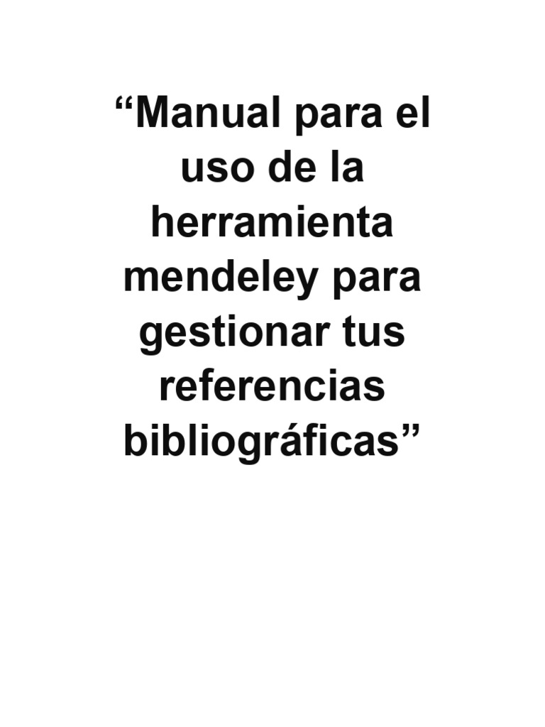 Manual para el uso de la herramienta mendeley para gestionar tus