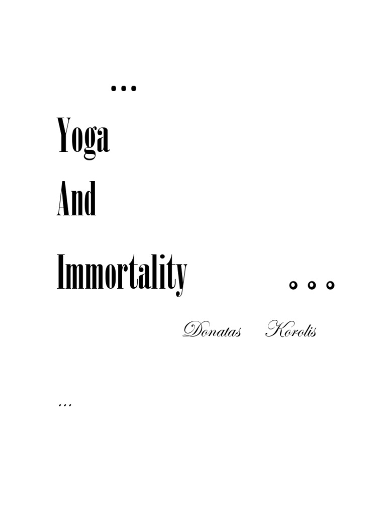 Yoga And Immortality Donatas Korolis Pdf Mind God