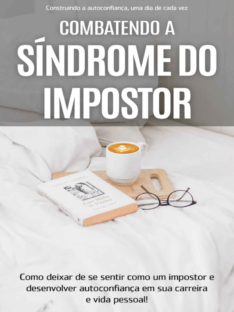 Sindrome Do Impostor Como Deixar De Se Sentir Como Um Impostor E