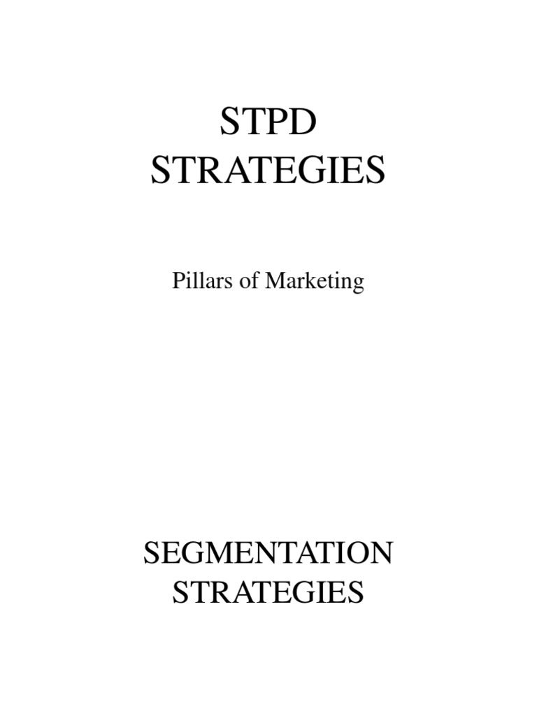STPD Marketing Segmentation Strategies | PDF | Market Segmentation ...