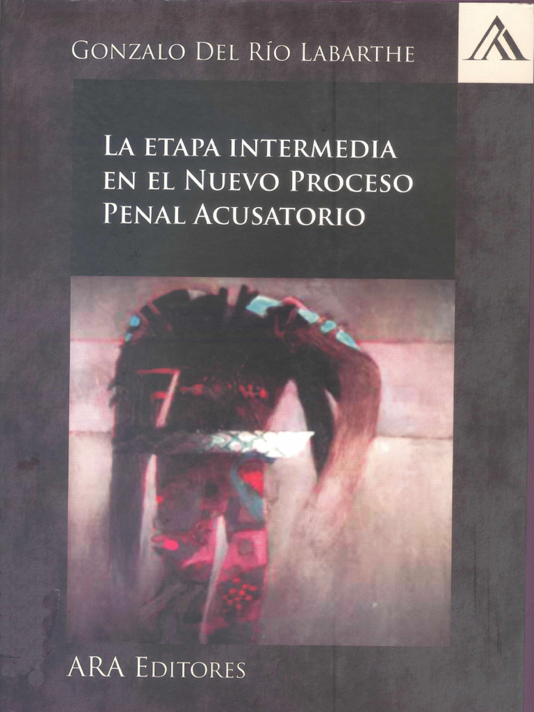 La Etapa Intermedia en El Nuevo Proceso Penal Acusatorio | PDF