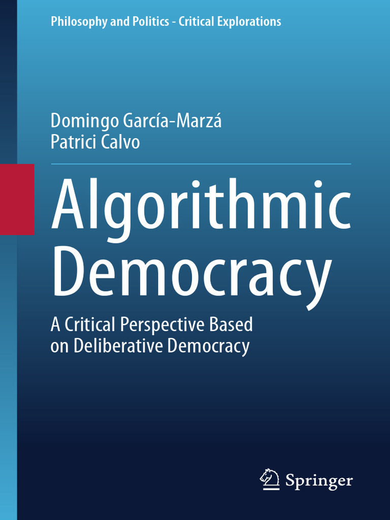 Algorithmic Democracy: Domingo García-Marzá Patrici Calvo | PDF | Democracy  | Political Ideologies