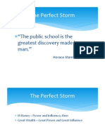 The Perfect Storm: "The Public School Is The Greatest Discovery Made by Man."