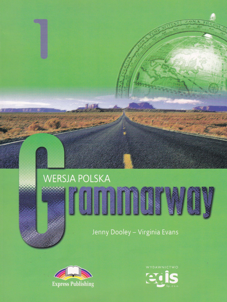 GRAMMARWAY 1 Jenny Dooley & Virginia Evans (Wersja Polska) | PDF