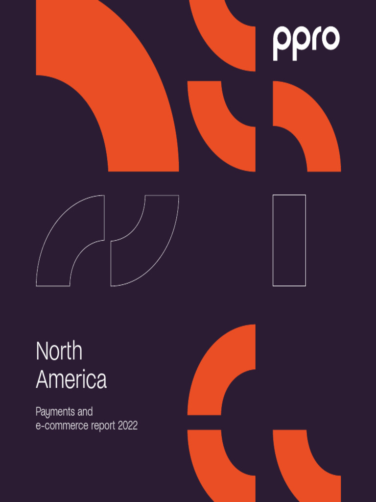 PPRO_North_America_Payments_and_ecommerce_report_2022 | PDF | E ...
