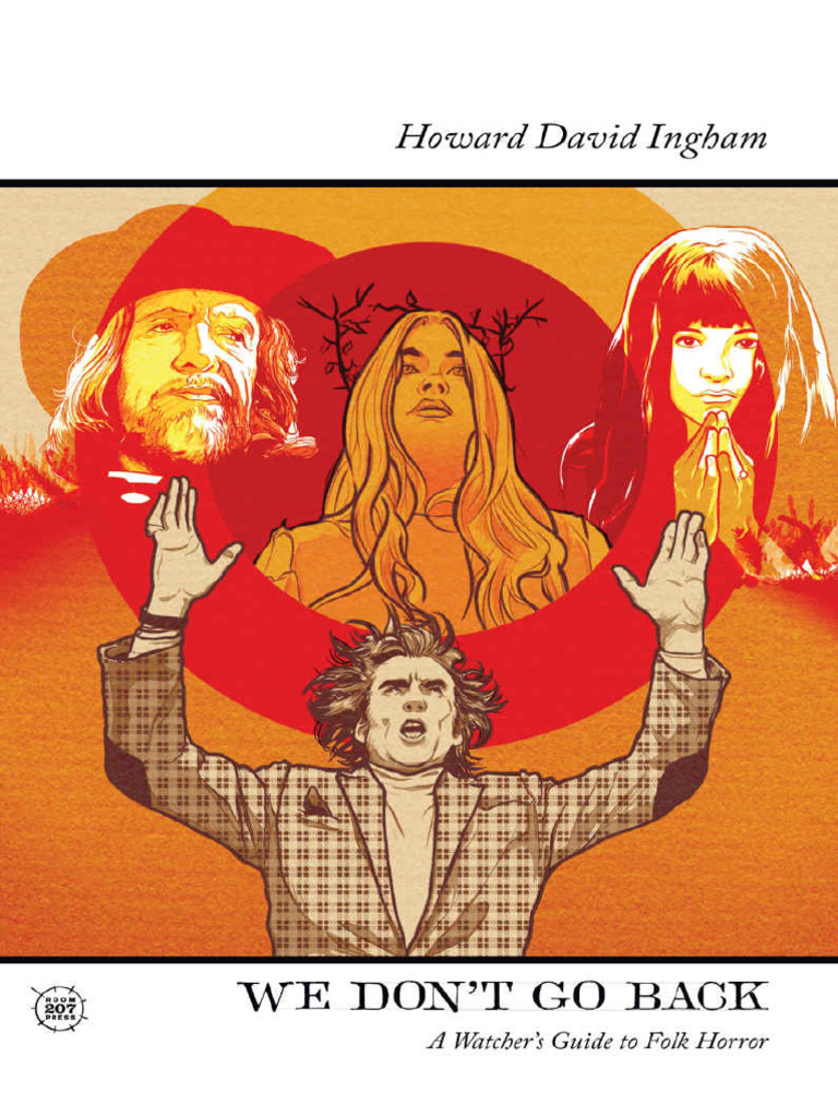 We Dont Go Back A Watchers Guide To Folk Horror (Howard