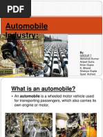 Automobile Industry:: Group 7 Abhishek Kumar Arijeet Guha Kiran Gupta K. Bharat Shaivya Gupta Syed Arshed