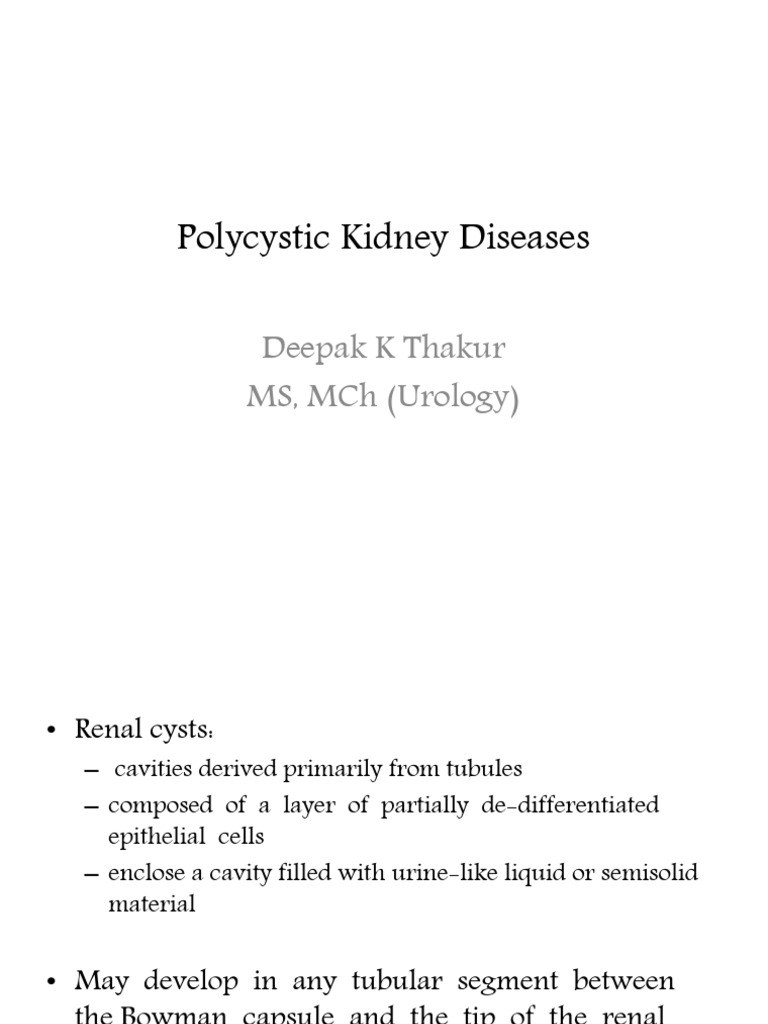 Polycystic Kidney Diseases: Deepak K Thakur MS, MCH (Urology) | PDF ...