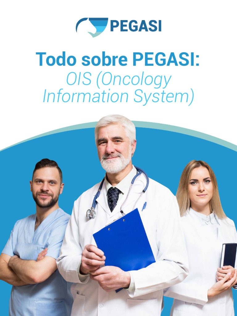 Todo Sobre PEGASI - OIS (Oncology Information System) | PDF | Software ...