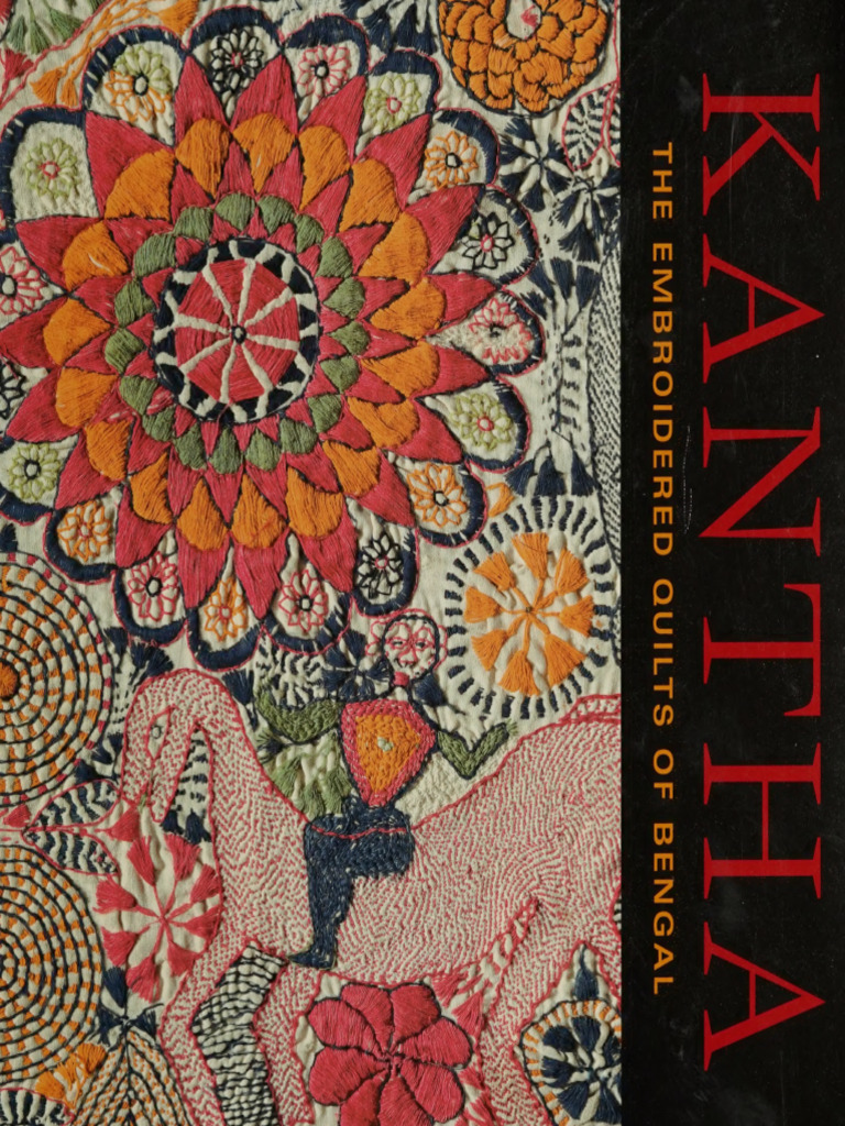 Kantha - The Embroidered Quilts of India, Danielle Mason | PDF