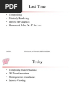 Last Time: - Compositing - Painterly Rendering - Intro To 3D Graphics - Homework 3 Due Oct 12 in Class