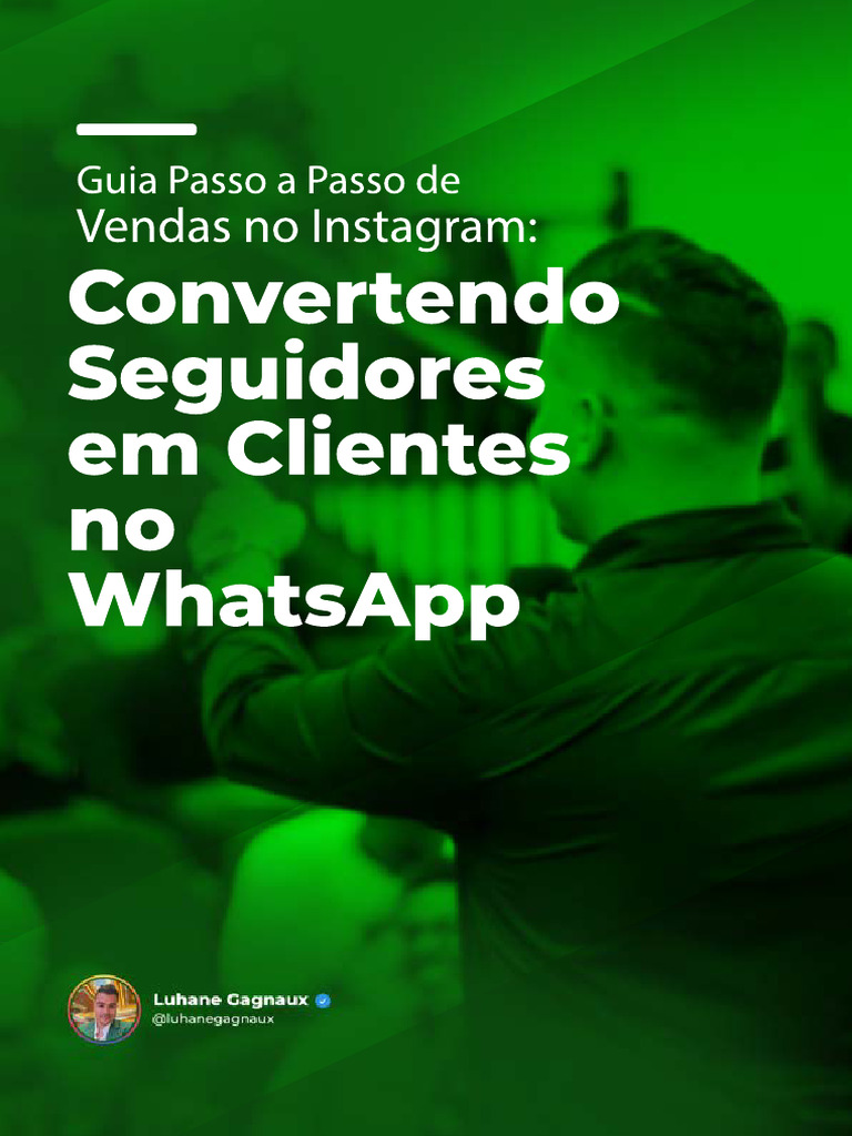 E-Book - Convertendo Seguidores em Clientes No Whatsapp | PDF