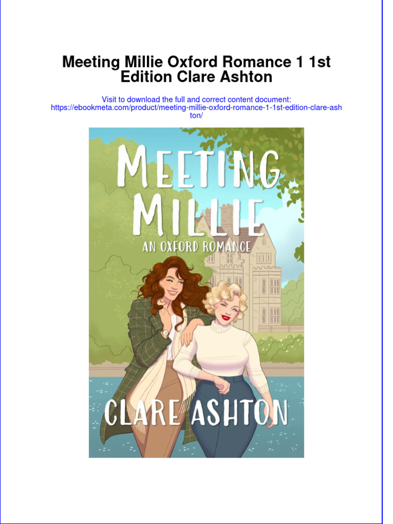 Get Meeting Millie Oxford Romance 1 1st Edition Clare Ashton PDF Full Chapter PDF Project
