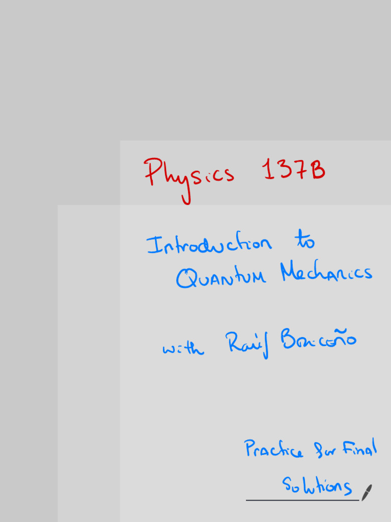 Practice Final Solutions | PDF | Physics | Physical Sciences