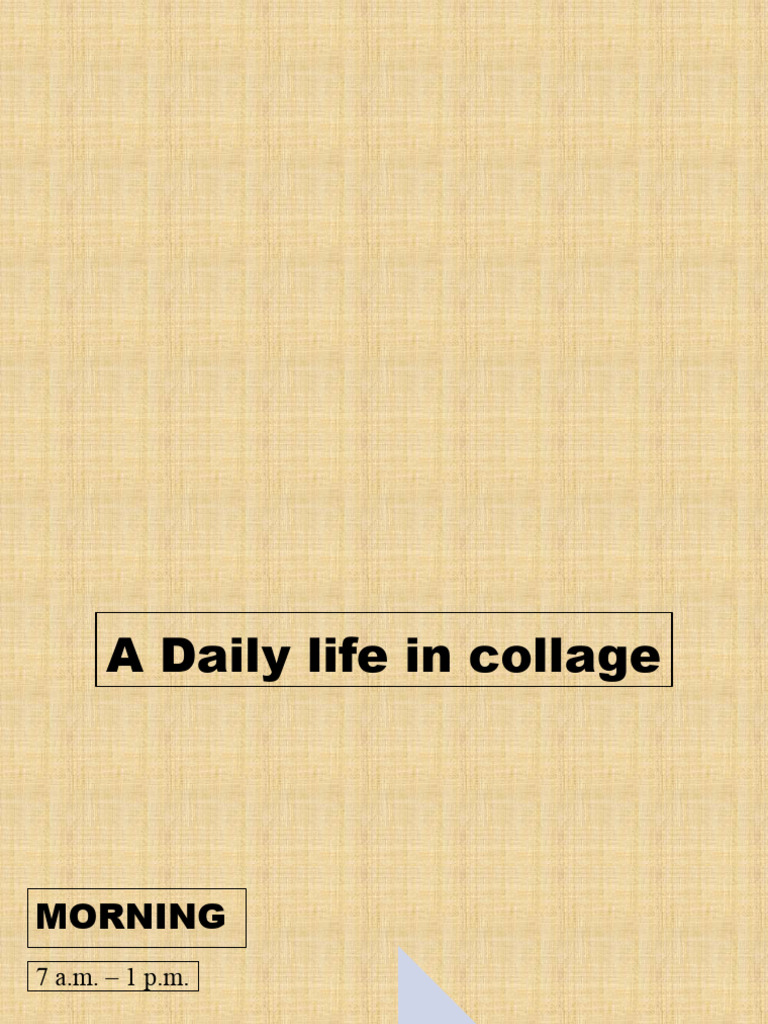 Daily College Life Routine Overview | PDF | Language Arts & Discipline
