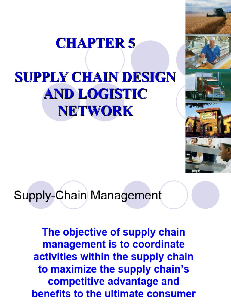 Supply Chain Design and Logistics Overview | PDF | Supply Chain | Logistics