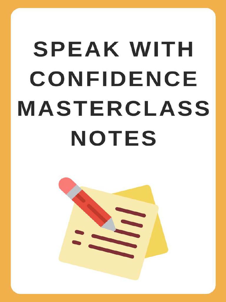 Speak With Confidence Masterclass Notes - 64fad3b7 | PDF | Public ...