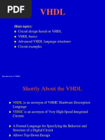 Main Topics:: Circuit Design Based On VHDL VHDL Basics Advanced VHDL Language Structures Circuit Examples