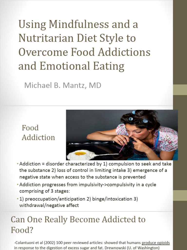 Using Mindfulness and A Nutritarian Diet Style To Overcome Food ...