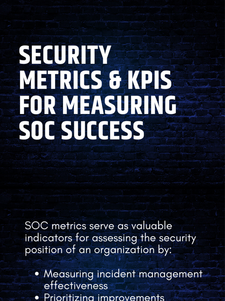 Key SOC Metrics for Security Success | PDF | Performance Indicator ...