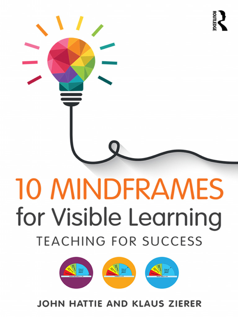 John Hattie, Klaus Zierer - 10 Mindframes For Visible Learning - Teaching  For Success-Routledge (2017) | PDF | Teachers | Learning, image size:768x1024