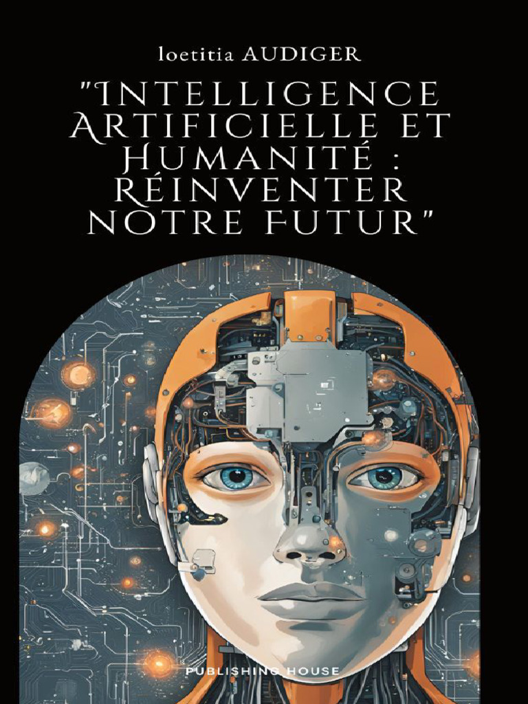 IA : Défis et Futurs de l'Humanité | PDF | Intelligence artificielle ...