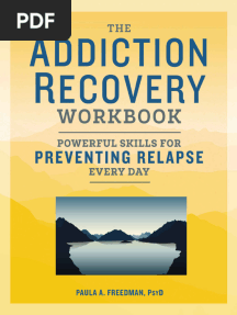 The Addiction Recovery Workbook Powerful Skills For Preventing Relapse Every Day (Paula A Freedman)