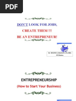 Don'T Look For Jobs,: Create Them !!! Be An Entrepreneur!