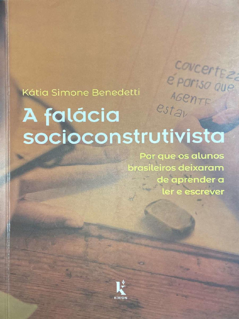 A Falácia Socioconstrutivista - Por Que Os Alunos Brasileiros Deixaram ...