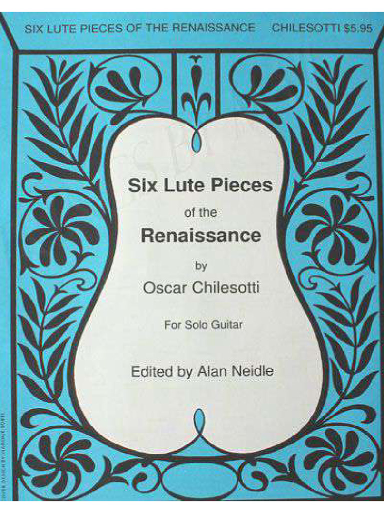Six Lute Pieces of The Renaissance by Oscar Chilesotti | PDF