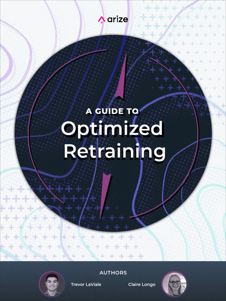 Arize Guide To Optimized Retraining | PDF | Return On Investment ...