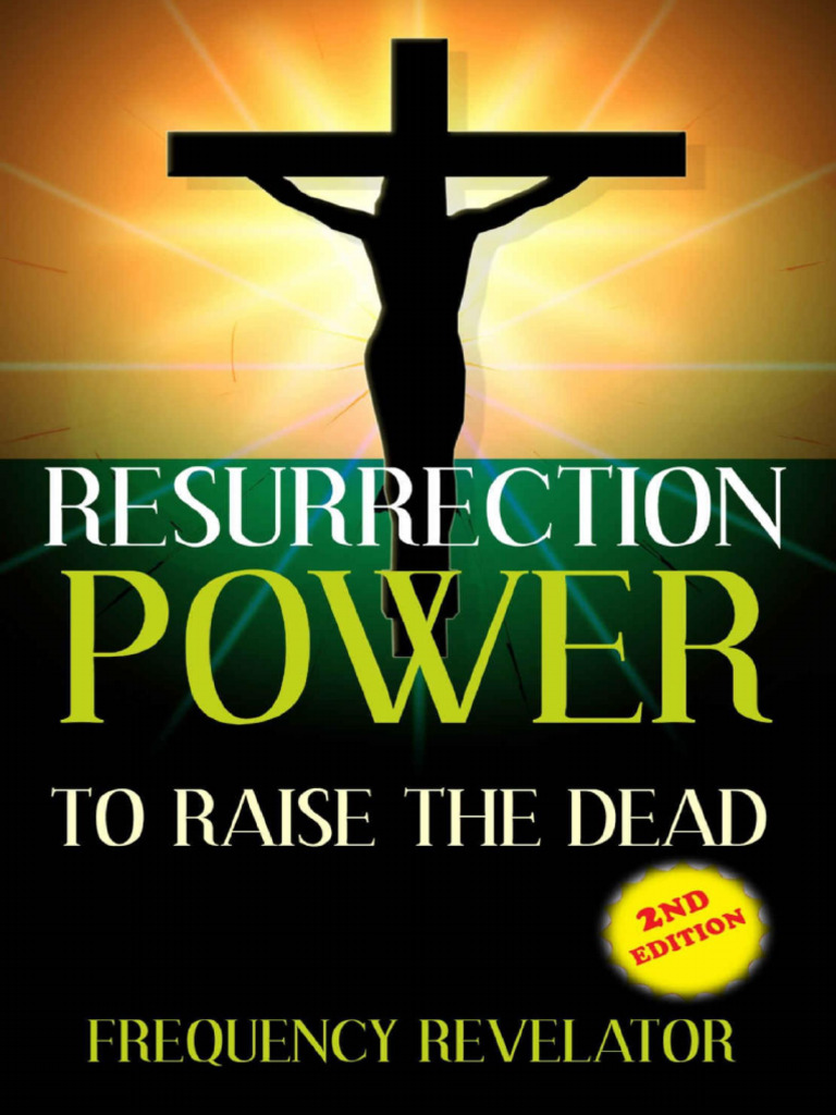 PODER_DE_LA_RESURRECCIÓN_Apóstol_Frequency_Revelator | PDF | Cristo ...