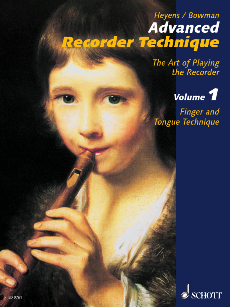 Advanced recorder technique the art of playing the recorder vol 1