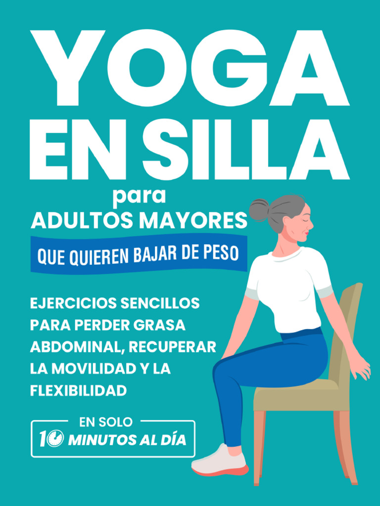 Yoga en Silla para Adultos Mayores - Michael Smith - 240624 - 093641 | PDF  | Exceso de peso | Flexibilidad (anatomía), image size:768x1024