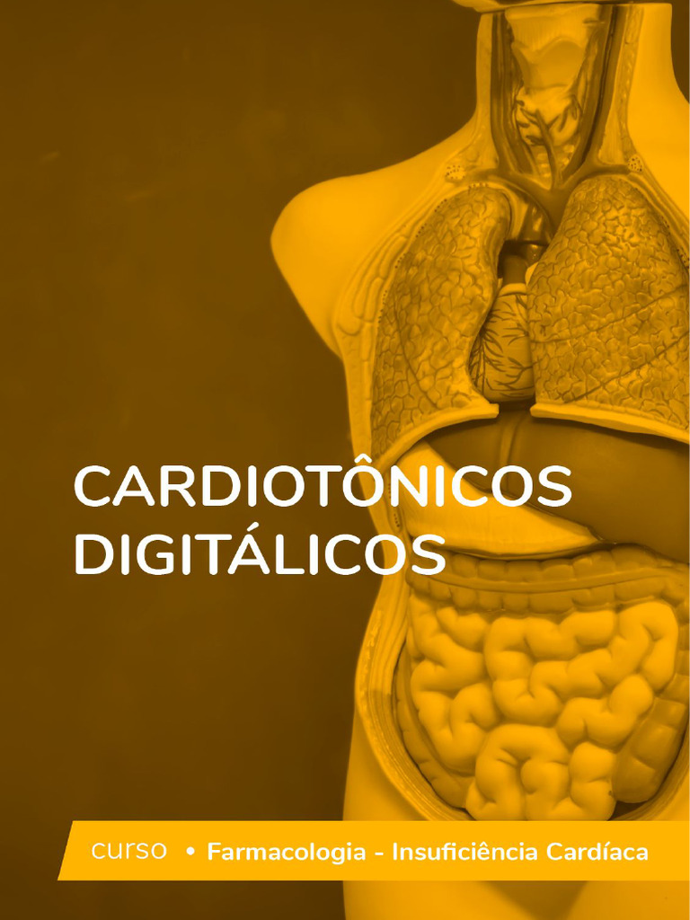 Cardiotônicos Digitálicos e Insuficiência Cardíaca | PDF | Coração ...