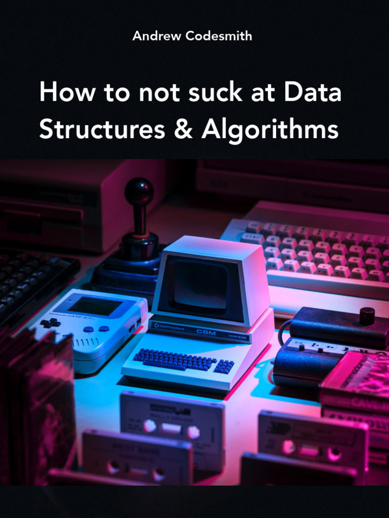 Mastering DSA: A Guide by Andrew Codesmith | PDF | Computer Programming ...