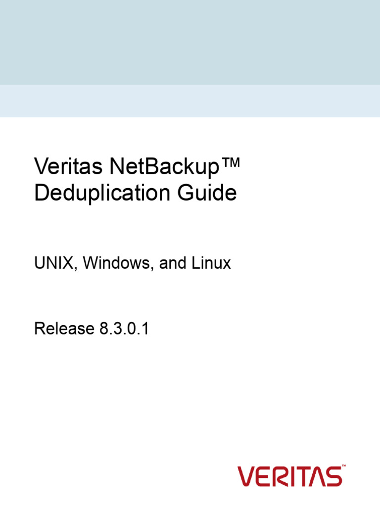NetBackup Deduplication Guide 8.3 | PDF | Backup | Computer Data Storage