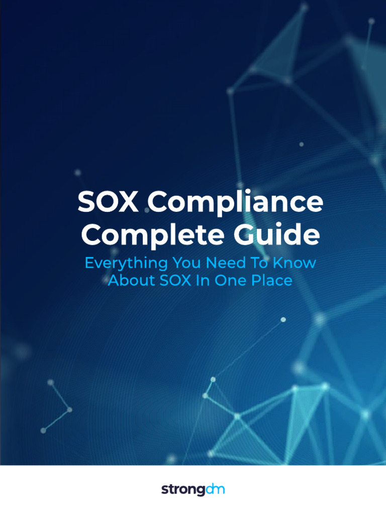 SOX Compliance: A Complete Guide | PDF | Sarbanes–Oxley Act | Internal ...