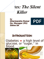Diabetes: The Silent Killer: Dharmendra Kumar Dy. Manager (RS) Satna SA