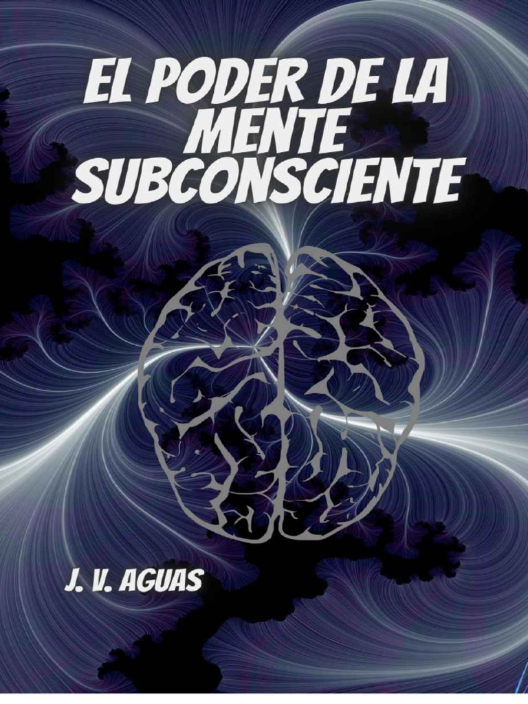 El Poder de la Mente Subconsciente | PDF | Mente | Pensamiento