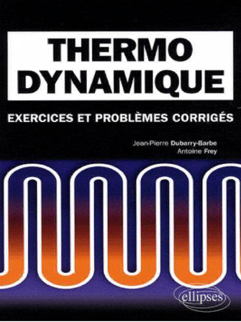 Thermodynamique exercices et probl mes corrig s jean pierre dubarry