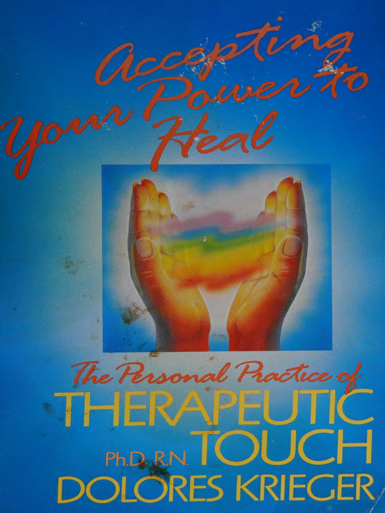 Accepting Your Power To Heal - The Personal Practice of Therapeutic ...