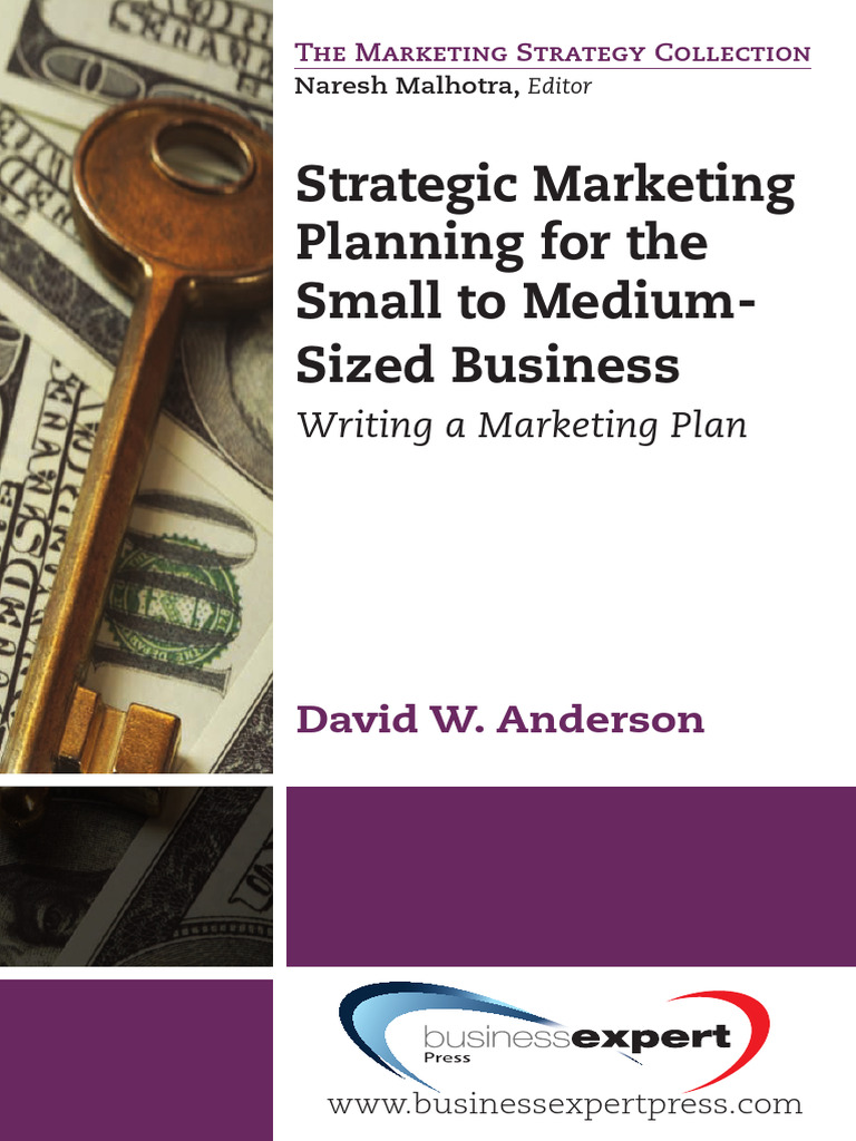 Strategic Marketing Planning For The Small To Medium Sized Business