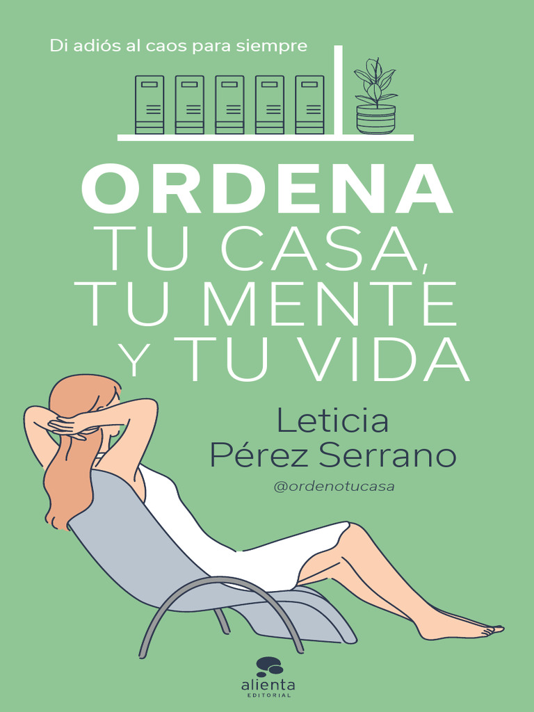 Ordena tu casa y transforma tu vida | PDF | Mente | Sicología