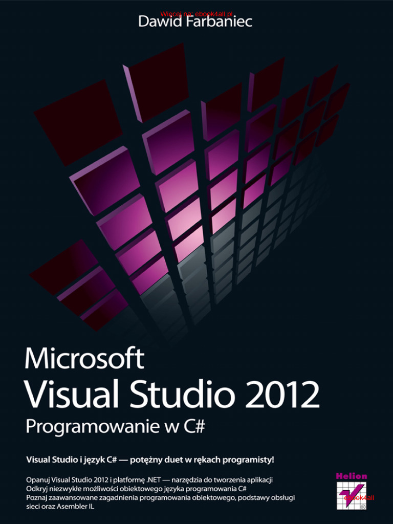 Microsoft Visual Studio 2012. Programowanie W C# - D. Farbaniec (2013 ...