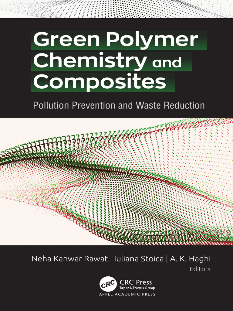 Neha Kanwar Rawat Green Polymer Chemistry and Composites Pollution