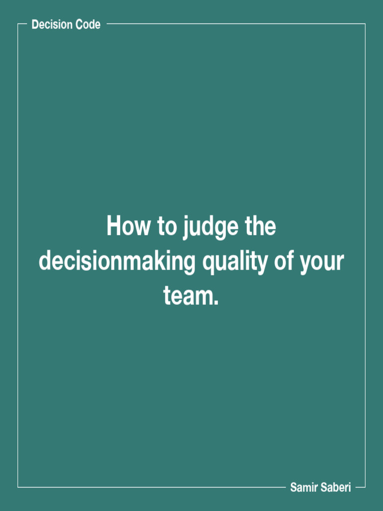 How to judge the decisionmaking quality of your team pdf decision