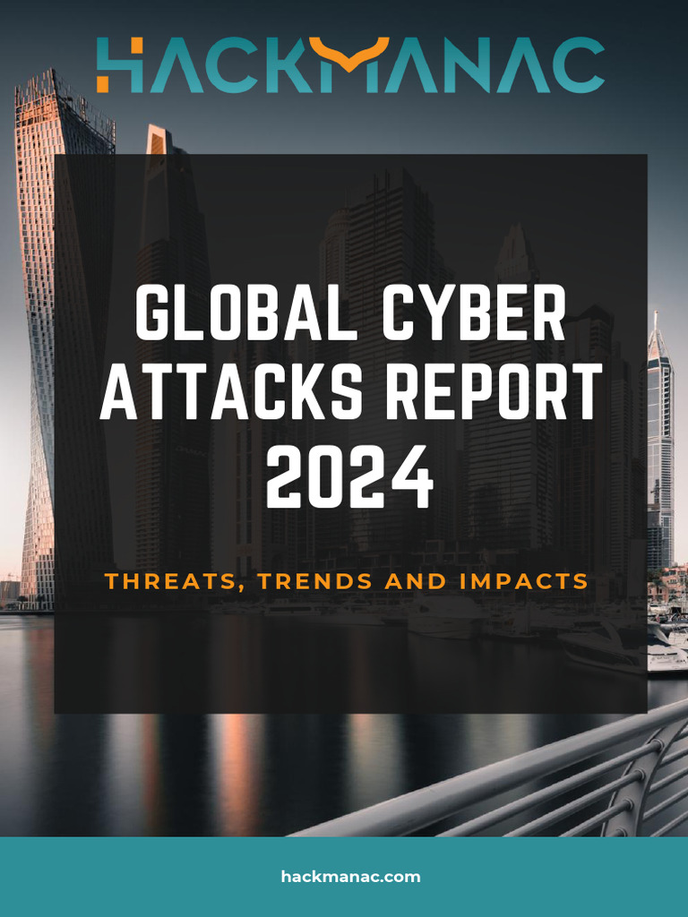 Hackmanac 2024 Global Cyber Attacks Report Pdf Security Computer